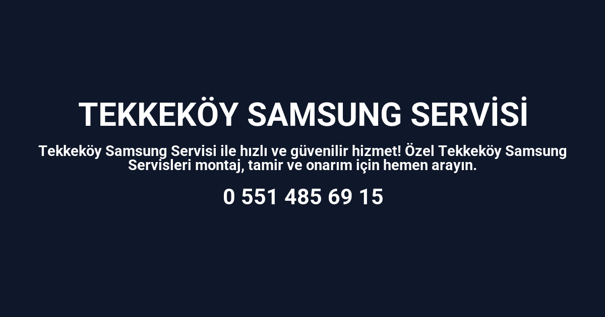 Tekkeköy Samsung Servisi
